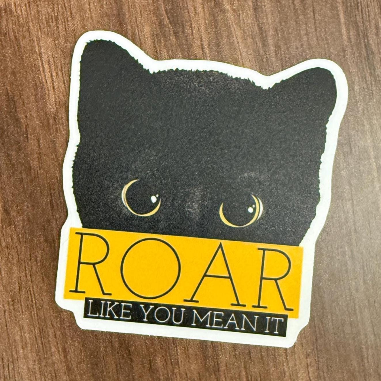 Roar Like You Mean it! Sticker