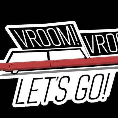VROOM VROOM! Let's Go! - Sticker