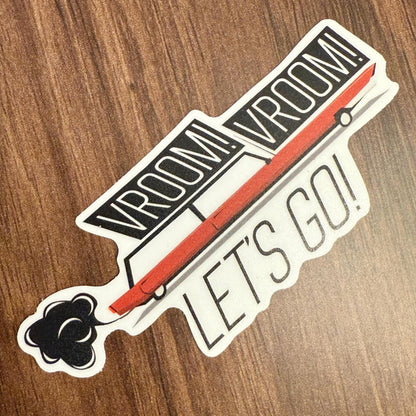 VROOM VROOM! Let's Go! - Sticker