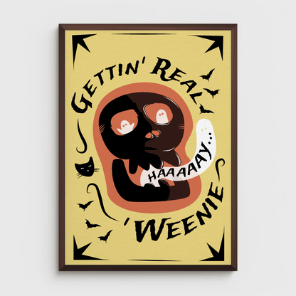 Gettin' Real Weenie Halloween Print